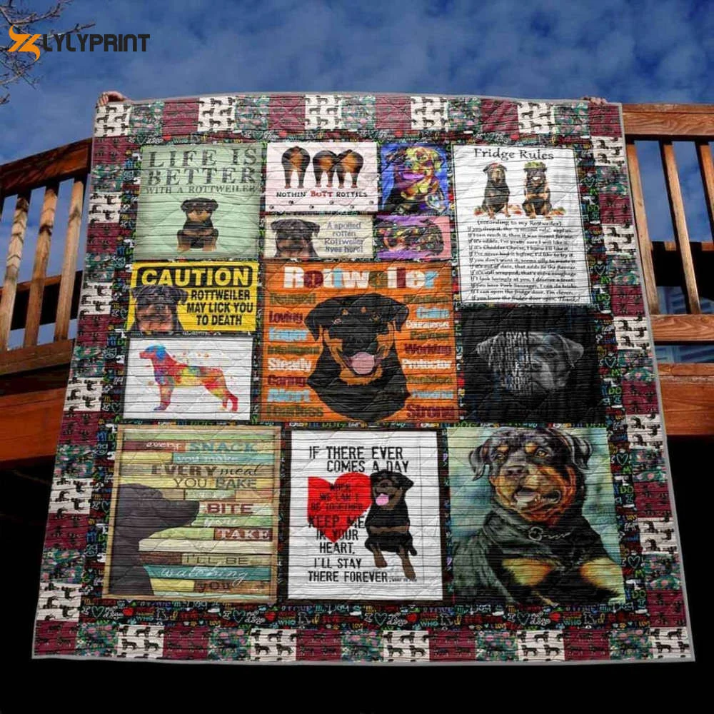 Life Is Better With A Rottweiler 3D Customized Quilt , Soft Quilt, King Size, All Season Cozy Quilt QB0901