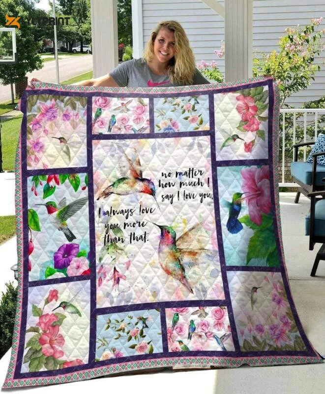 Hummingbird I Always Love You 3D Customized Quilt , Soft Quilt, King Size, All Season Cozy Quilt QB0901