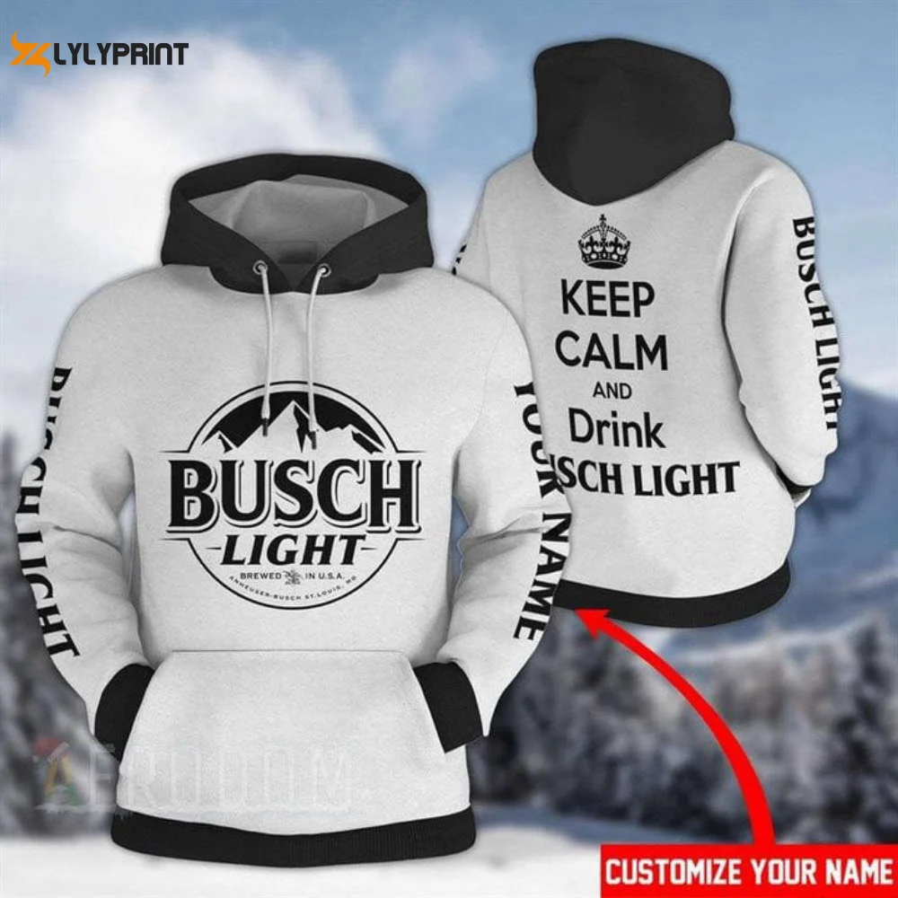 Personalized Keep Calm And Drink Busch Light 3D All Over Print Hoodie, Zip Hoodie HZ0501