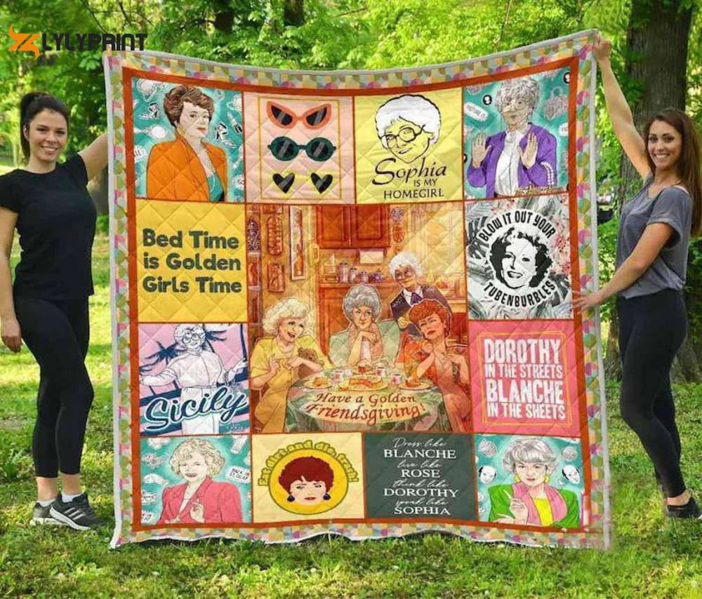The Golden Girls Sitcom Movie Quilt Blanket For Fans Home Decor Gif ,  Soft Quilt, King Size, All Season Cozy Quilt QB0901