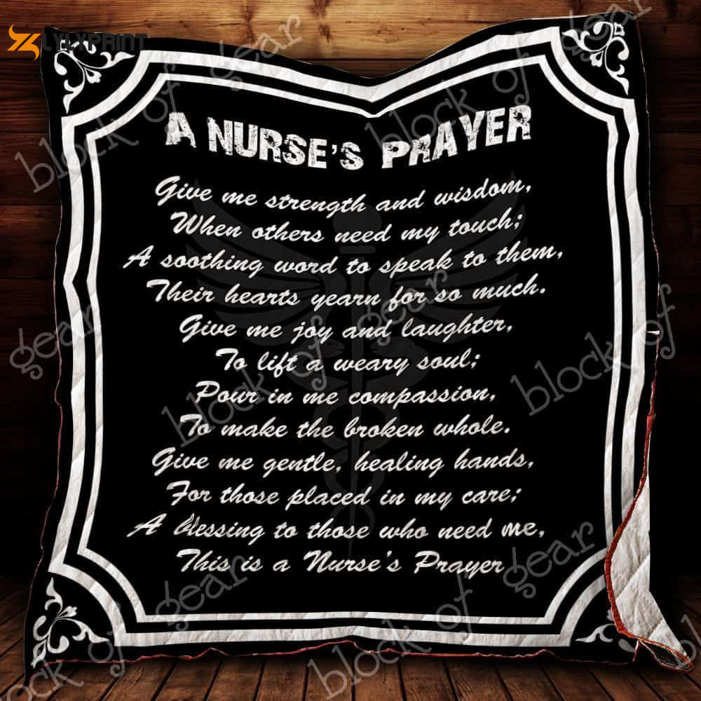 A Nurses Prayer 3D Customized Quilt , Soft Quilt, King Size, All Season Cozy Quilt QB0901