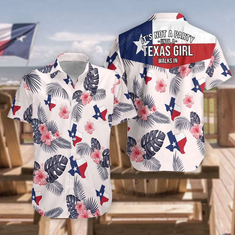 Tropical Texas It'S Not A Party Until A Texas Girl Walks In Hawaiian Shirt, Gift For Men And Women HW0601